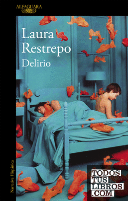 Delirio (Premio Alfaguara de novela 2004)
