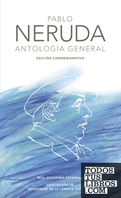Antología general (Edición conmemorativa de la RAE y la ASALE)