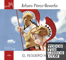 Mi primer Arturo Pérez-Reverte. El pequeño Hoplita
