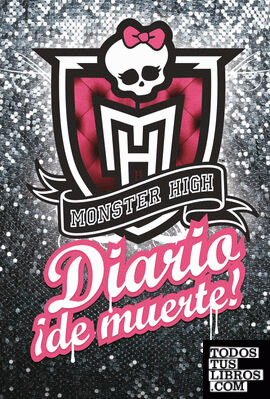 Monster High. Diario ¡de muerte!