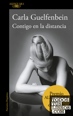 Contigo en la distancia (Premio Alfaguara de novela 2015)