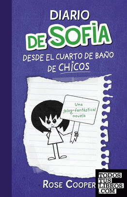 Diario de Sofía desde el cuarto de baño de chicos (Serie Diario de Sofía 2)