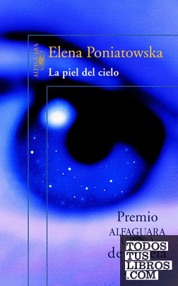 La piel del cielo (Premio Alfaguara de novela 2001)