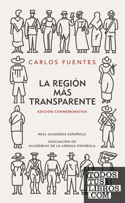 La región más transparente (Edición conmemorativa de la RAE y la ASALE)