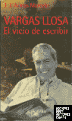 EL VICIO DE ESCRIBIR- MARIO VARGAS LLOSA