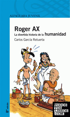 Roger Ax. La divertida historia de la humanidad