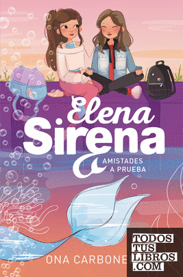 Elena Sirena 2 - Amistades a prueba