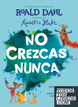 No crezcas nunca (Colección Alfaguara Clásicos)