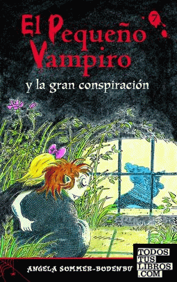 EL PEQUEÑO VAMPIRO Y LA GRAN CONSPIRACION (CL.PV.Nº 7)