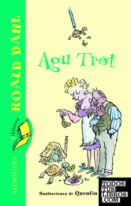 Agu Trot (Biblioteca Roald Dahl)