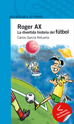 Roger Ax. La divertida historia del fútbol