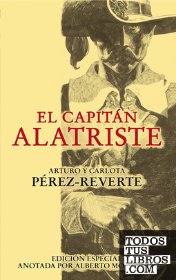 El capitán Alatriste (edición especial anotada por Alberto Montaner)