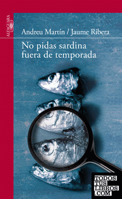 No pidas sardina fuera de temporada