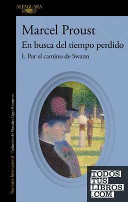 Por el camino de Swann (En busca del tiempo perdido 1)