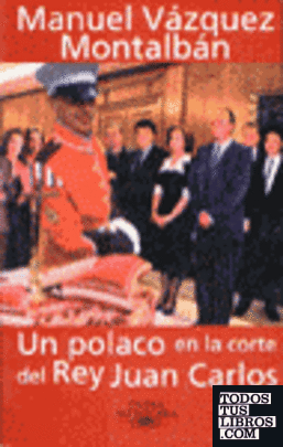 Un polaco en la corte del rey Juan Carlos