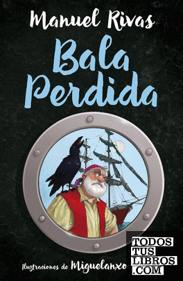 Bala Perdida (Colección Alfaguara Clásicos)