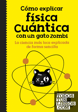 Cómo explicar física cuántica con un gato zombi