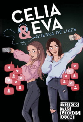 Celia y Eva. Guerra de Likes