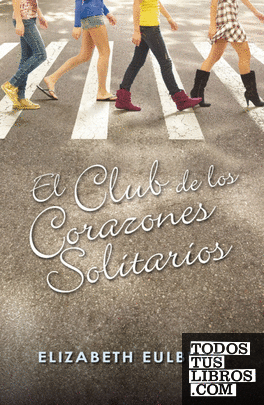 El Club de los Corazones Solitarios (El Club de los Corazones Solitarios 1) El Club de los Corazones Solitarios (El Club de los Corazones Solitarios 1)