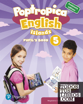 POPTROPICA ENGLISH ISLANDS 5 PUPIL'S BOOK (ANDALUSIA)
