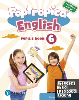 POPTROPICA ENGLISH 6 PUPIL'S BOOK ANDALUSIA