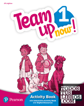 Team Up Now! 1 Activity Book & Interactive Activity Book and DigitalResources Access Code