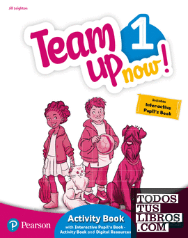 Team Up Now! 1 Activity Book & Interactive Pupil´s Book-Activity Bookand Digital Resources Access Code