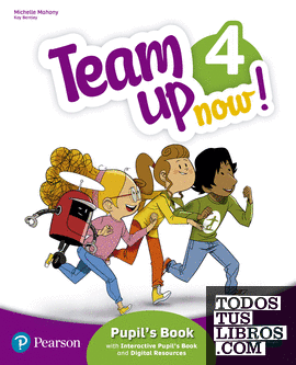 Team Up Now! 4 Pupil's Book & Interactive Pupil's Book and DigitalResources Access Code