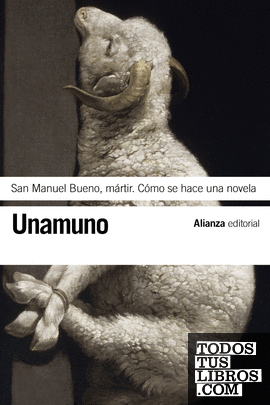 San Manuel Bueno, mártir. Cómo se hace una novela