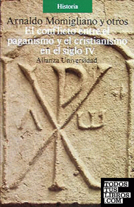 El conflicto entre el paganismo y el cristianismo en el siglo IV El conflicto entre el paganismo y el cristianismo en el siglo IV