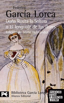 Doña Rosita la soltera o El lenguaje de las flores. Los sueños de mi prima Aurel