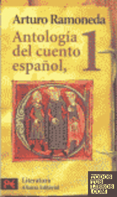 Antología del cuento español. 1. Siglos XIII-XVIII