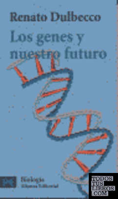 Los genes y nuestro futuro