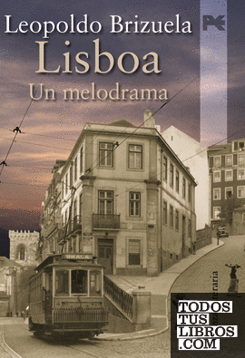 Lisboa. Un melodrama
