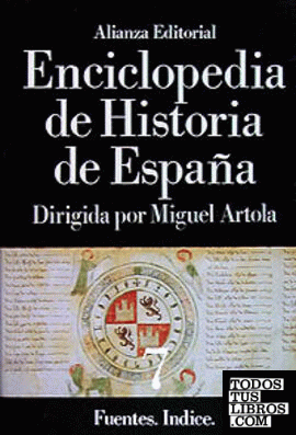 Enciclopedia de Historia de España (VII) Fuentes. Indice