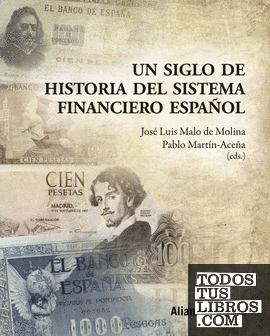 Un siglo de historia del Sistema Financiero Español