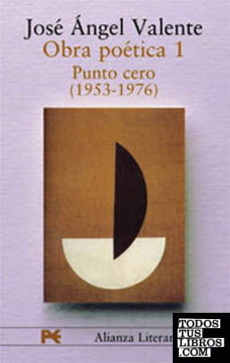 Obra poética. 1. Punto cero (1953-1976)