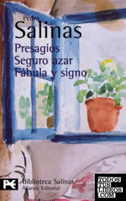 Presagios / Seguro azar / Fábula y signo