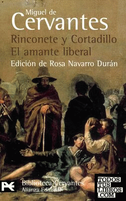 Rinconete y Cortadillo / El amante  liberal