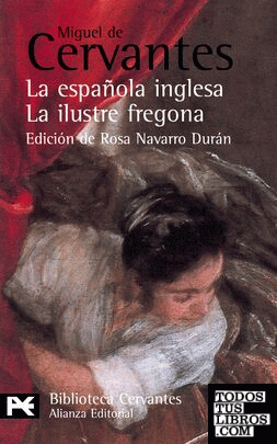 La española inglesa / La ilustre fregona