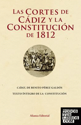 Las Cortes de Cádiz - La Constitución de 1812