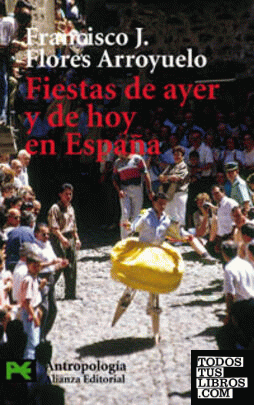 Fiestas de ayer y de hoy en España