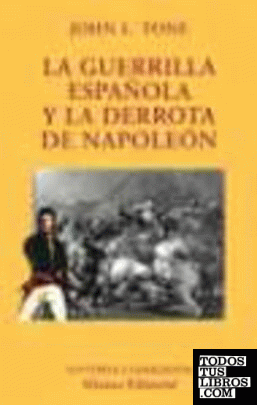 La guerrilla española y la derrota de Napoleón