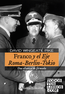 Franco y el Eje Roma-Berlín-Tokio