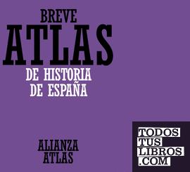 Breve atlas de historia de España