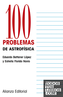 100 Problemas de Astrofísica
