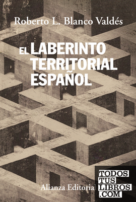 El laberinto territorial español