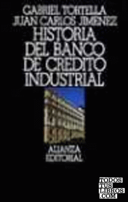 Historia del Banco de Crédito Industrial