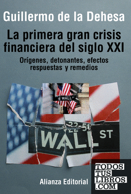 La primera gran crisis financiera del siglo XXI