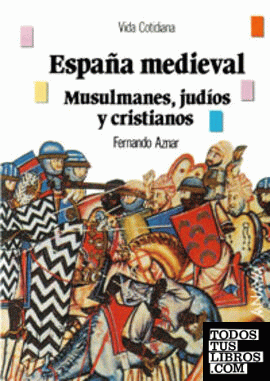 España medieval: musulmanes, judíos y cristianos
